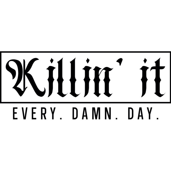 Killin it every damn day Thumbnail