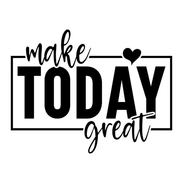 Make today great 01 Thumbnail