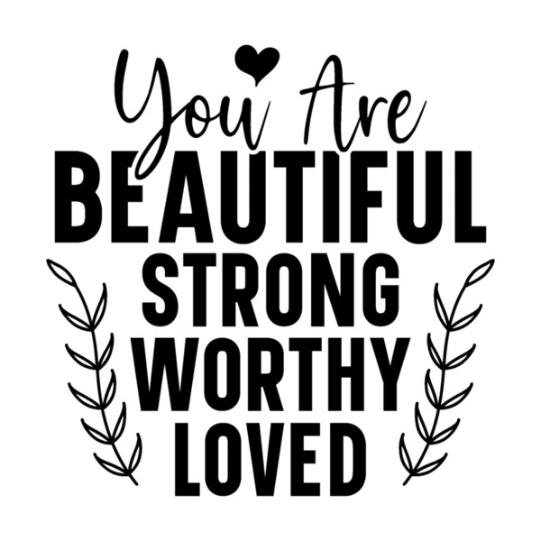 You are beautiful strong worthy loved 01 Thumbnail