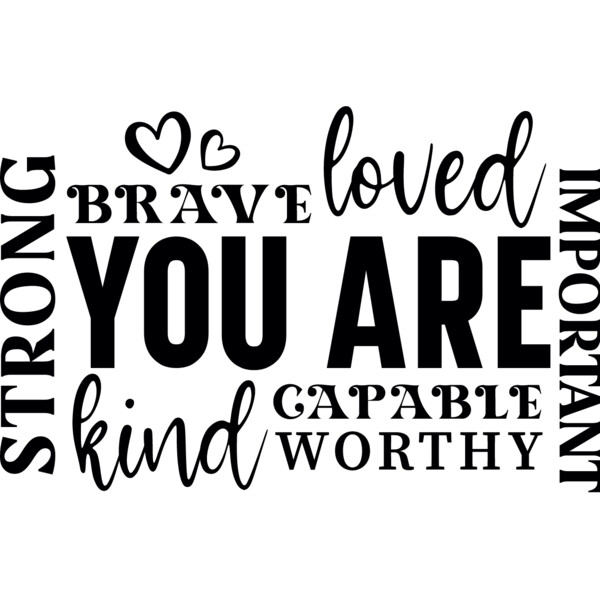 You are loved strong kind brave Thumbnail