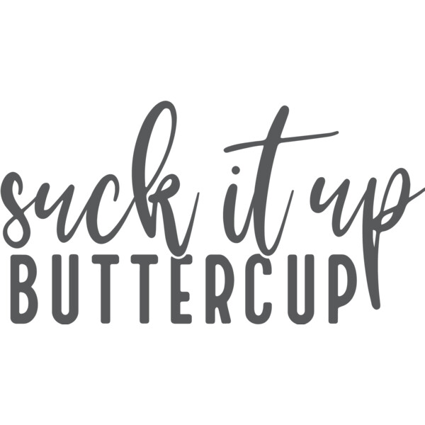 SuckItUpButtercup Thumbnail